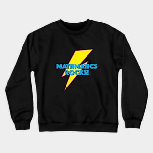 MATHMATICS ROCKS! LIGHTNING LOGO SLOGAN FOR TEACHERS, LECTURERS ETC. Crewneck Sweatshirt